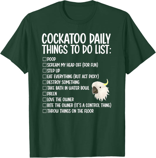 Cockatoo Daily Things Cockatoo Owner Cockatoo Mom T-Shirt - T-Shirt | Forest