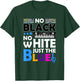 Blues Music - No Black No White Just The Blue T-Shirt - T-Shirt | Forest