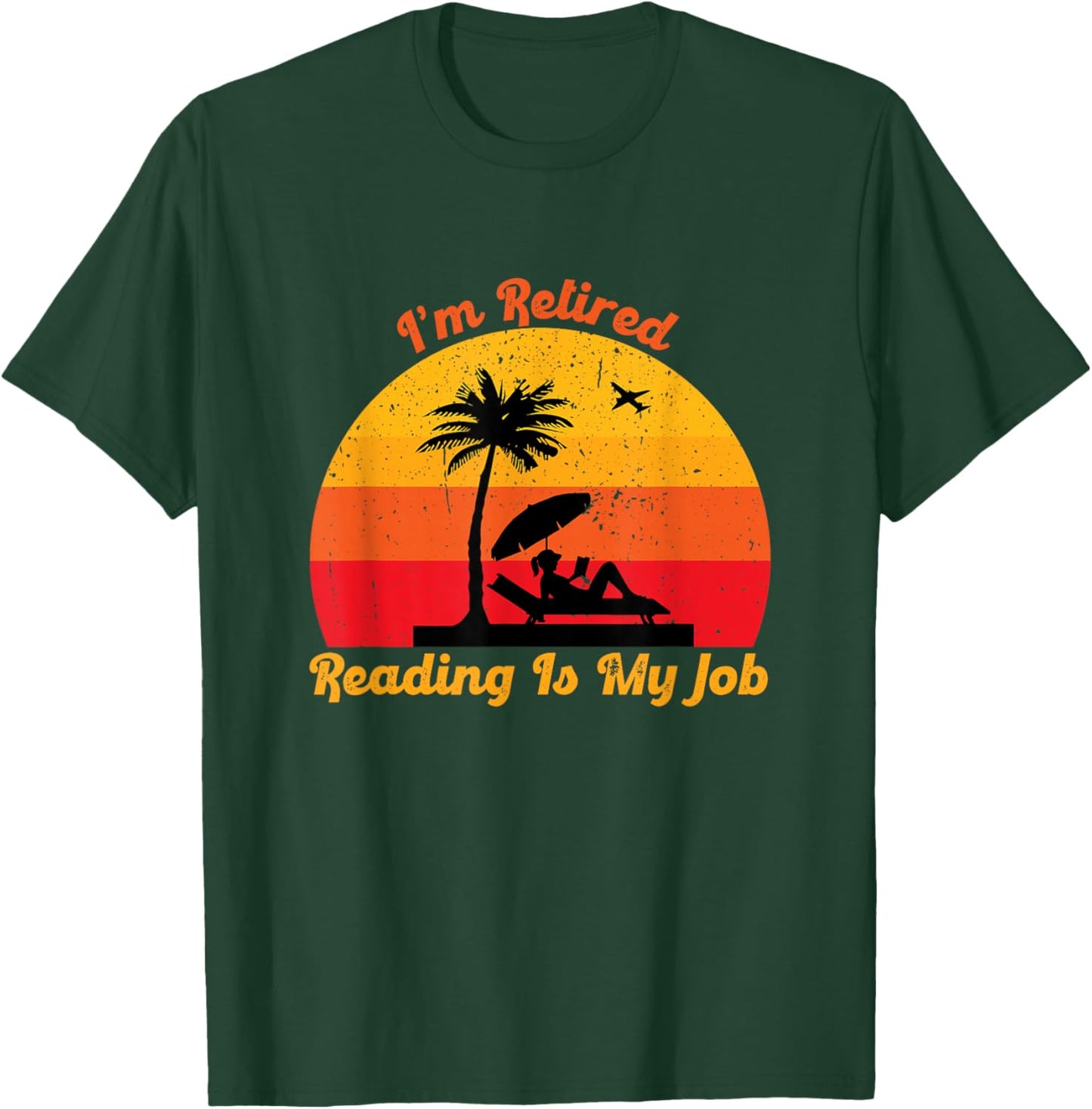 I Am Retired Reading Is My Job, Book lovers T-Shirt - T-Shirt | Forest
