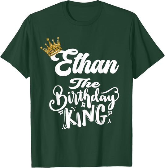 Ethan The Birthday King Happy Birthday Shirt Men Boys Teens T-Shirt - T-Shirt | Forest