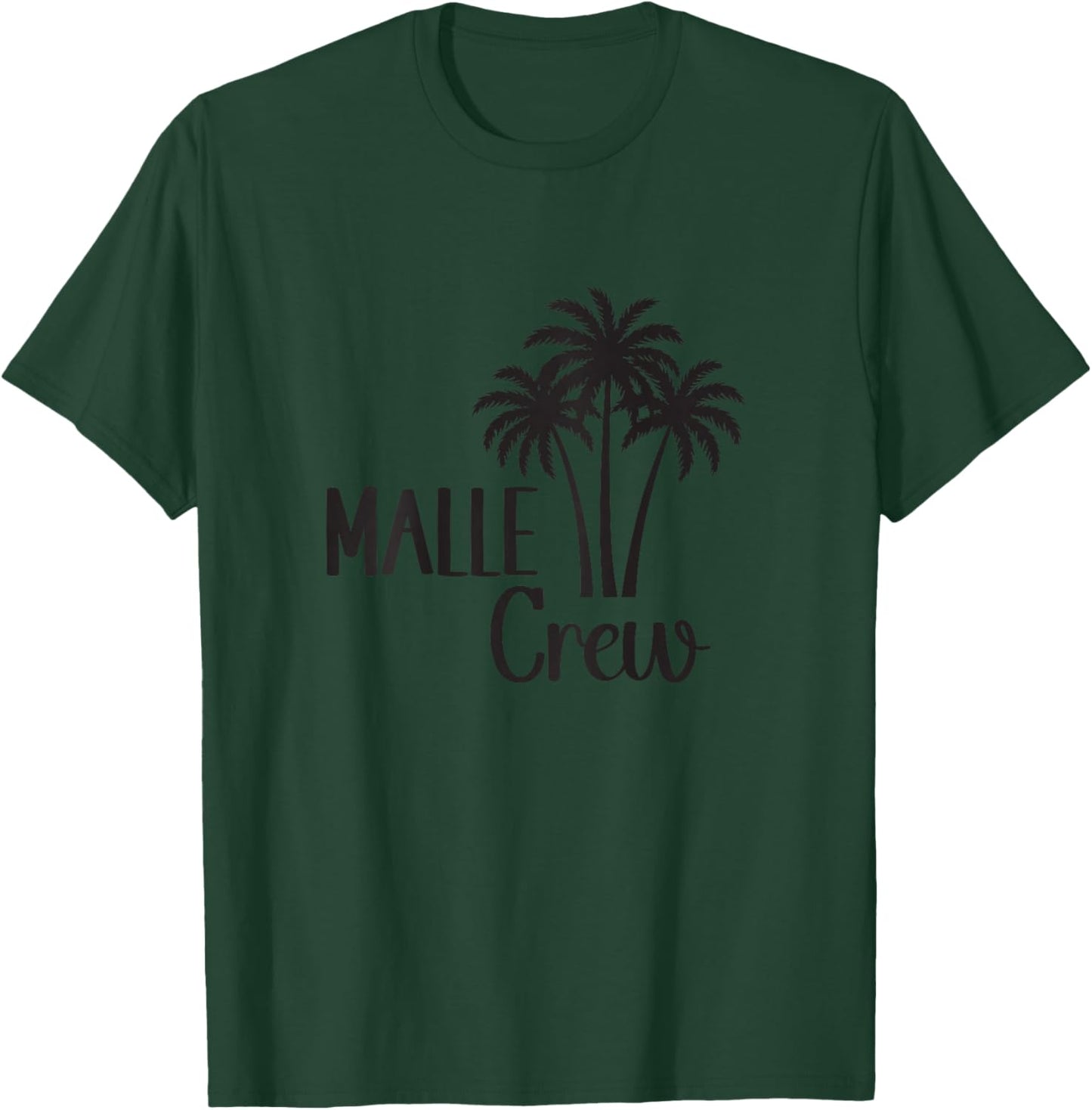 Malle Crew Party Urlaub Outfit Mallorca - Malle Crew T-Shirt - T-Shirt | Forest