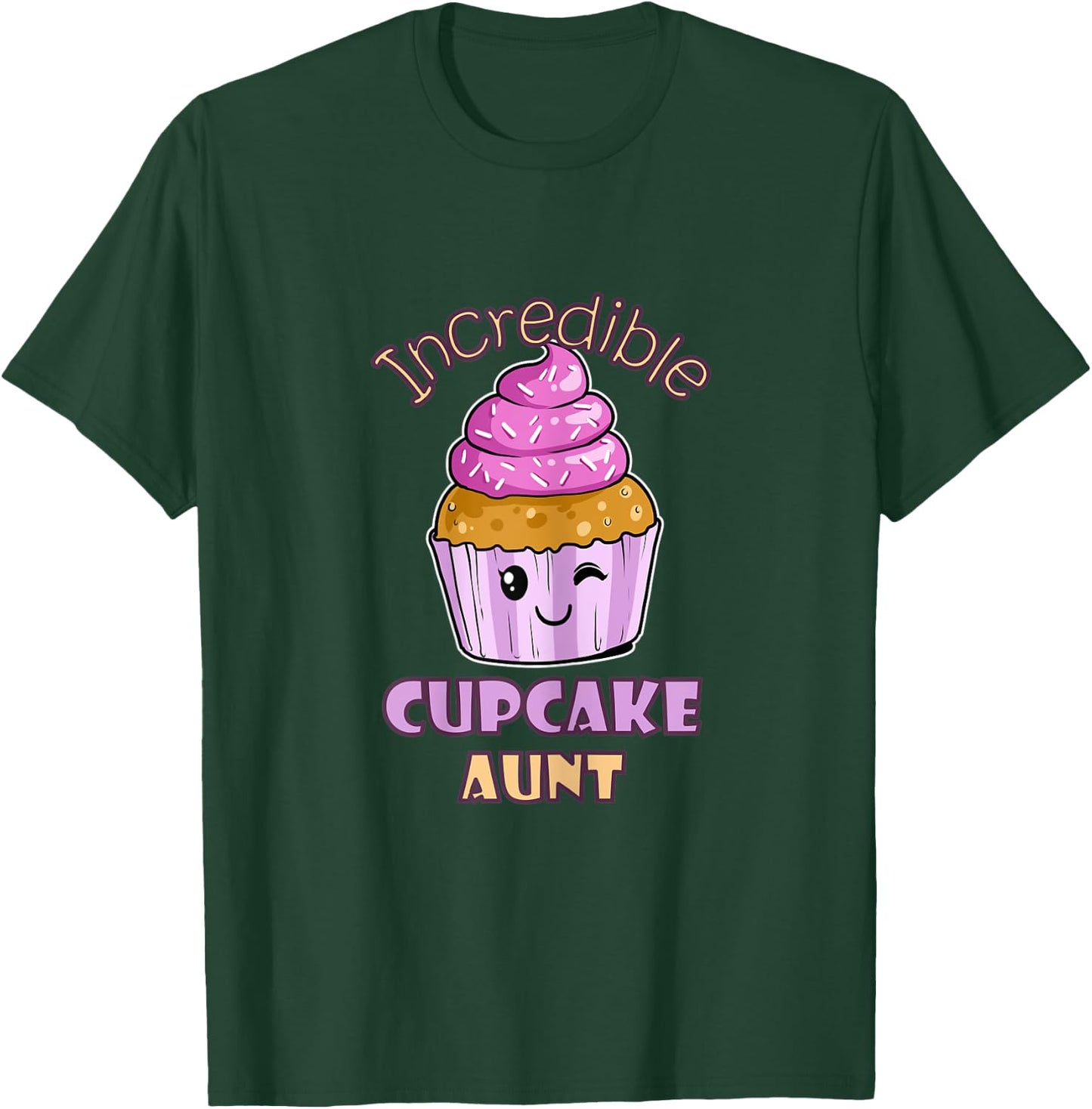 Incredible Cupcake Aunt Muffin Confectioner Tasty Baking T-Shirt - T-Shirt | Forest