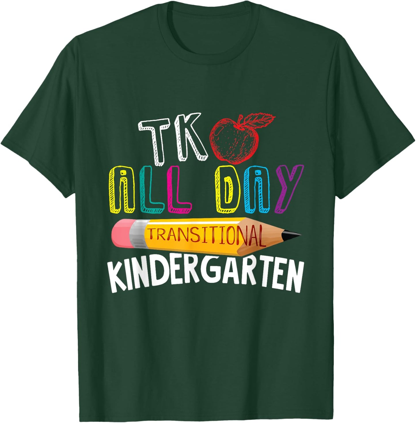 TK All Day Transitional Kindergarten Back To School Teacher Women Girls Kids T-Shirt - T-Shirt | Forest