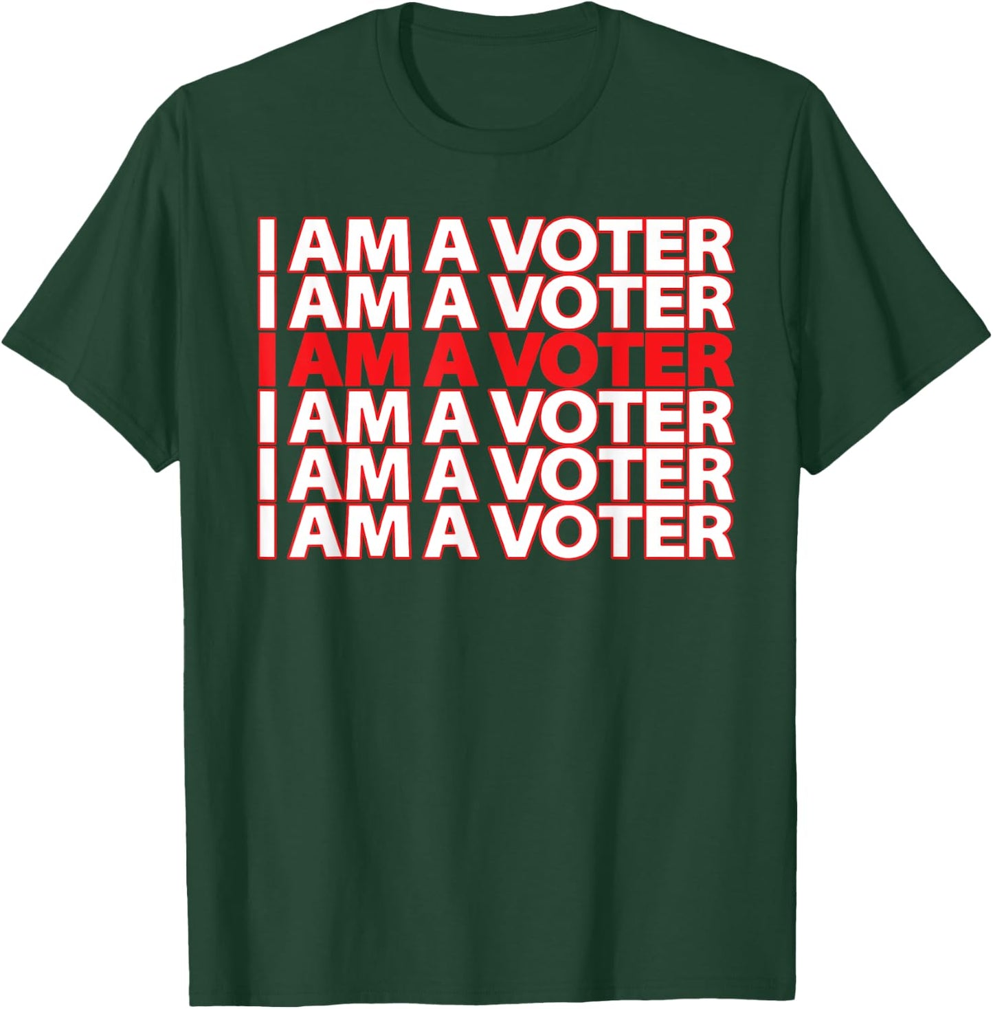 I Am A Voter Registered Voter T-Shirt - T-Shirt | Forest