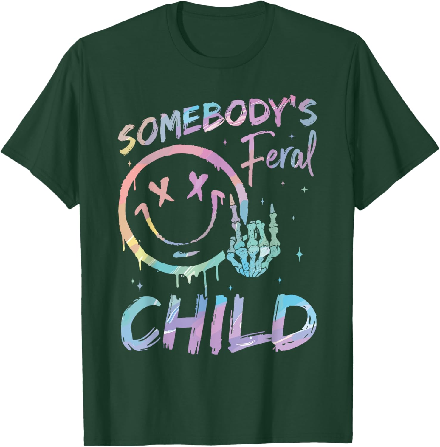Somebodys Feral Child Tie Dye Girl Boy Funny Sarcastic Quote T-Shirt - T-Shirt | Forest