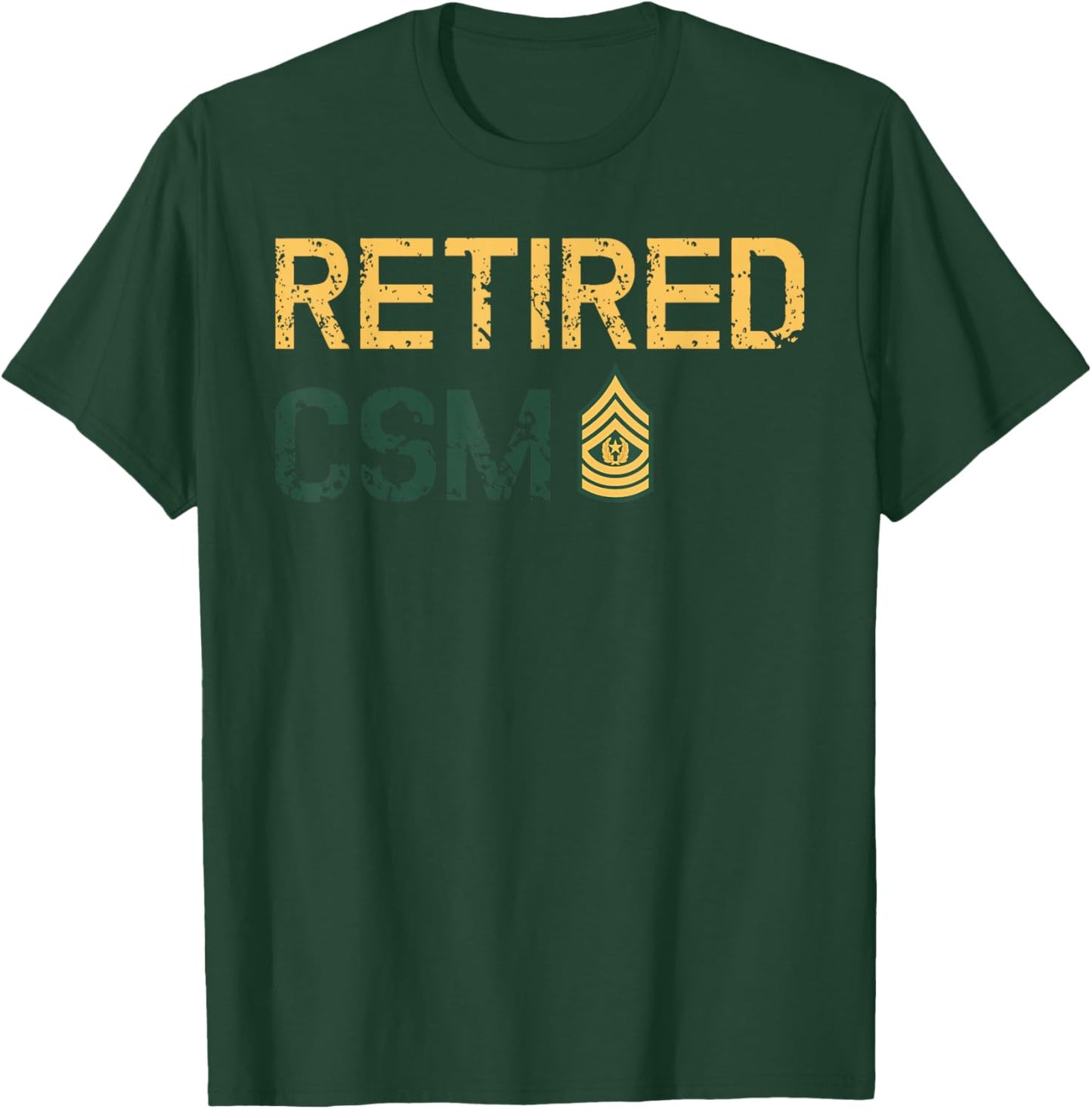 Retired Command Sergeant Major CSM Patriot freedom T-Shirt - T-Shirt | Forest