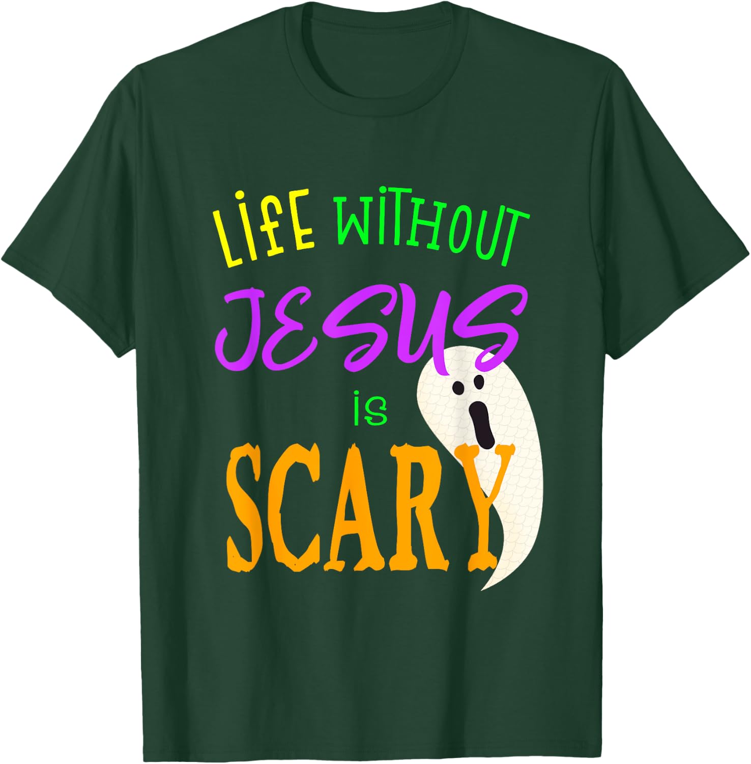 Life Without Jesus is Scary Christian Halloween T-Shirt - T-Shirt | Forest