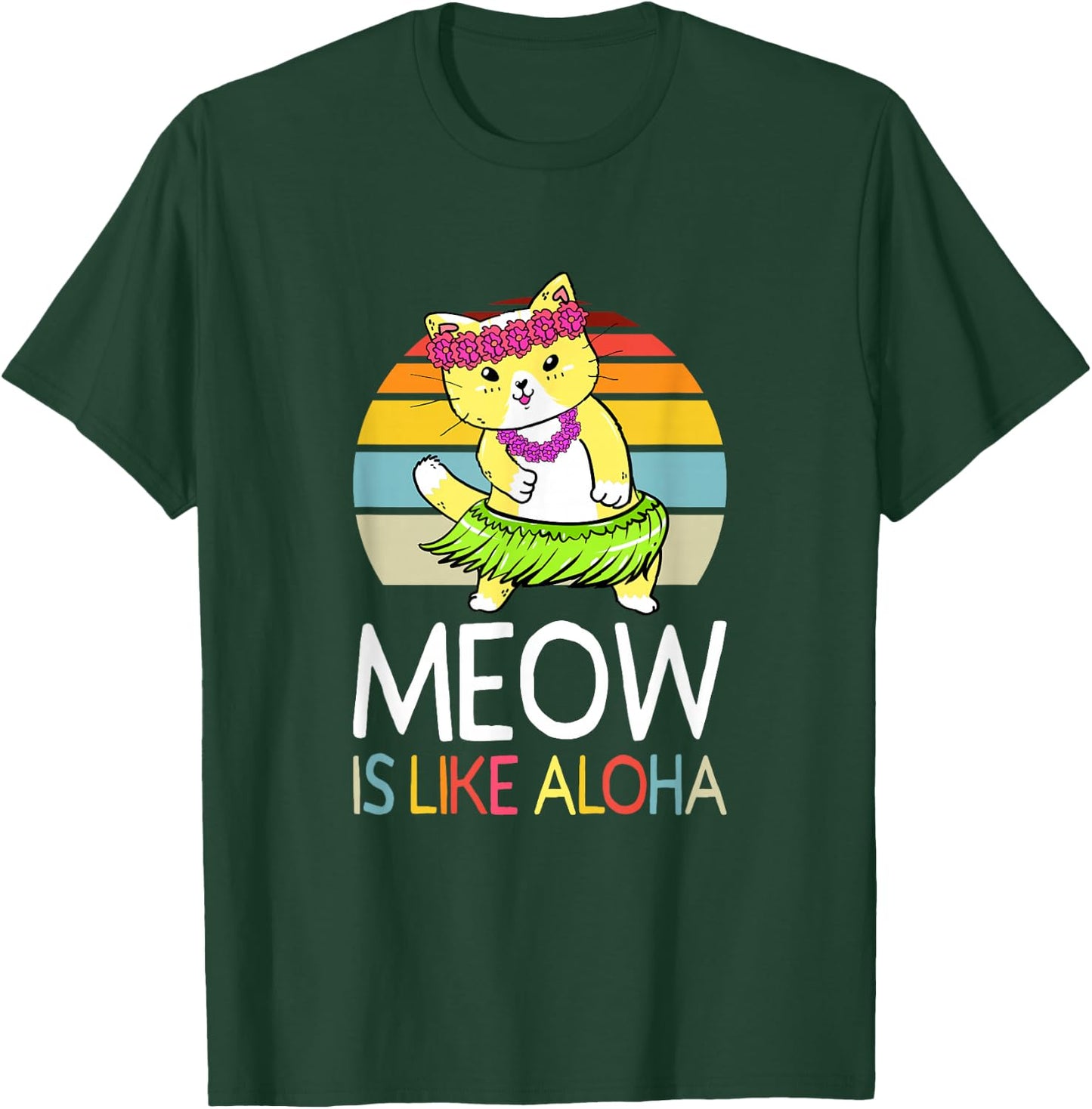 Meow Is Like Aloha Cat Hawaiian Dance Hula Kitty Funny Cat Men Women Kids T-Shirt - T-Shirt | Forest