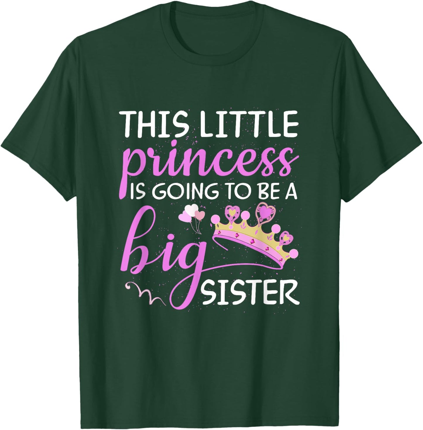 This Little Princess Is Going To Be A Big Sister Kids Shirt T-Shirt - T-Shirt | Forest