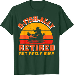O-Fish-Ally Retired Funny Fisherman Shirt Retirement Fishing T-Shirt - T-Shirt | Forest
