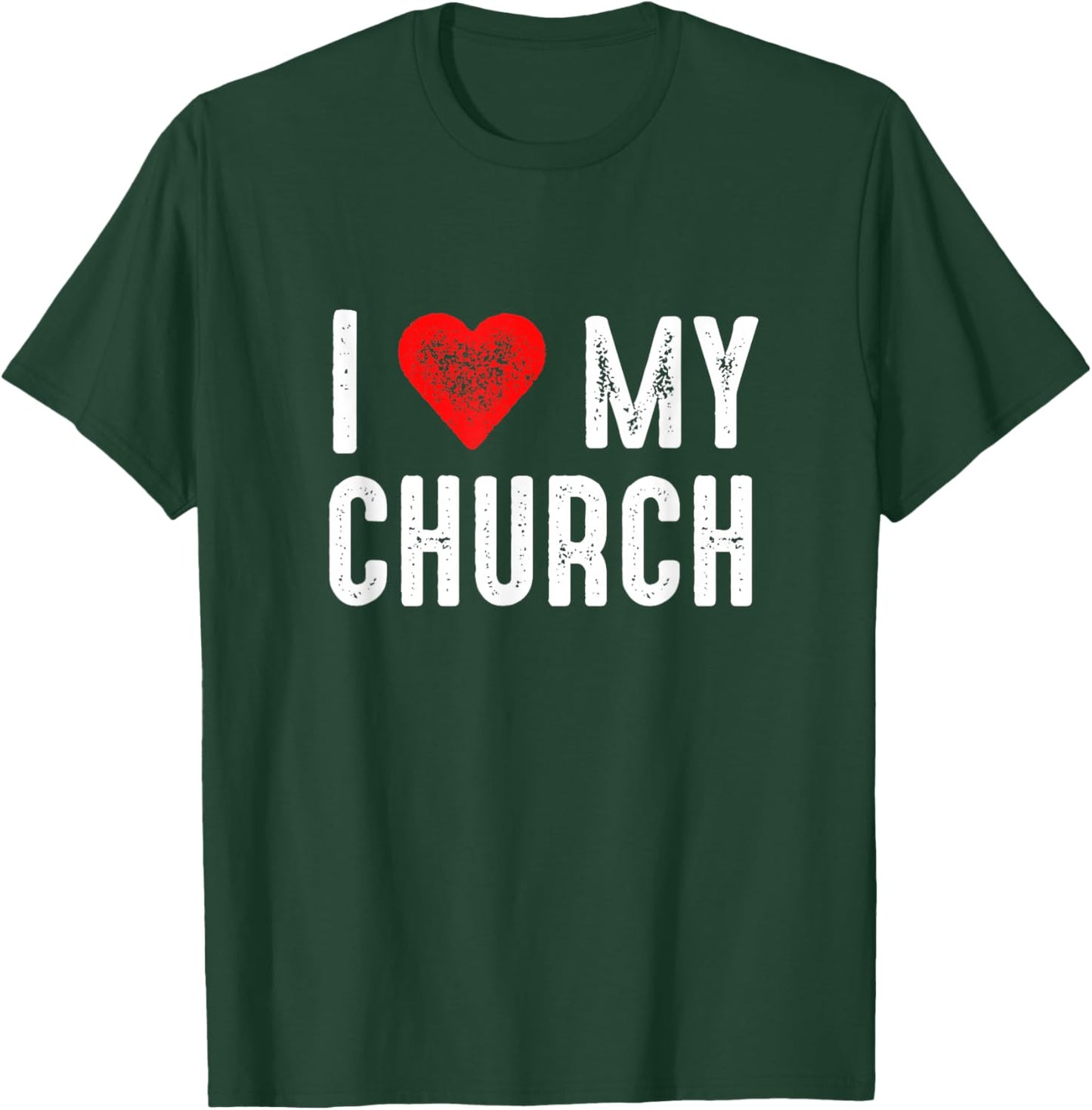 I Love My Church T-Shirt - T-Shirt | Forest
