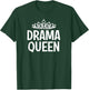 Drama Queen Crown, Funny, Jokes, Sarcastic Sayings T-Shirt - T-Shirt | Forest