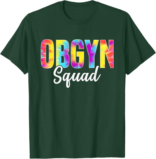OBGYN Squad Obstetrician Gynecologist Tie Dye Men T-Shirt - T-Shirt | Forest