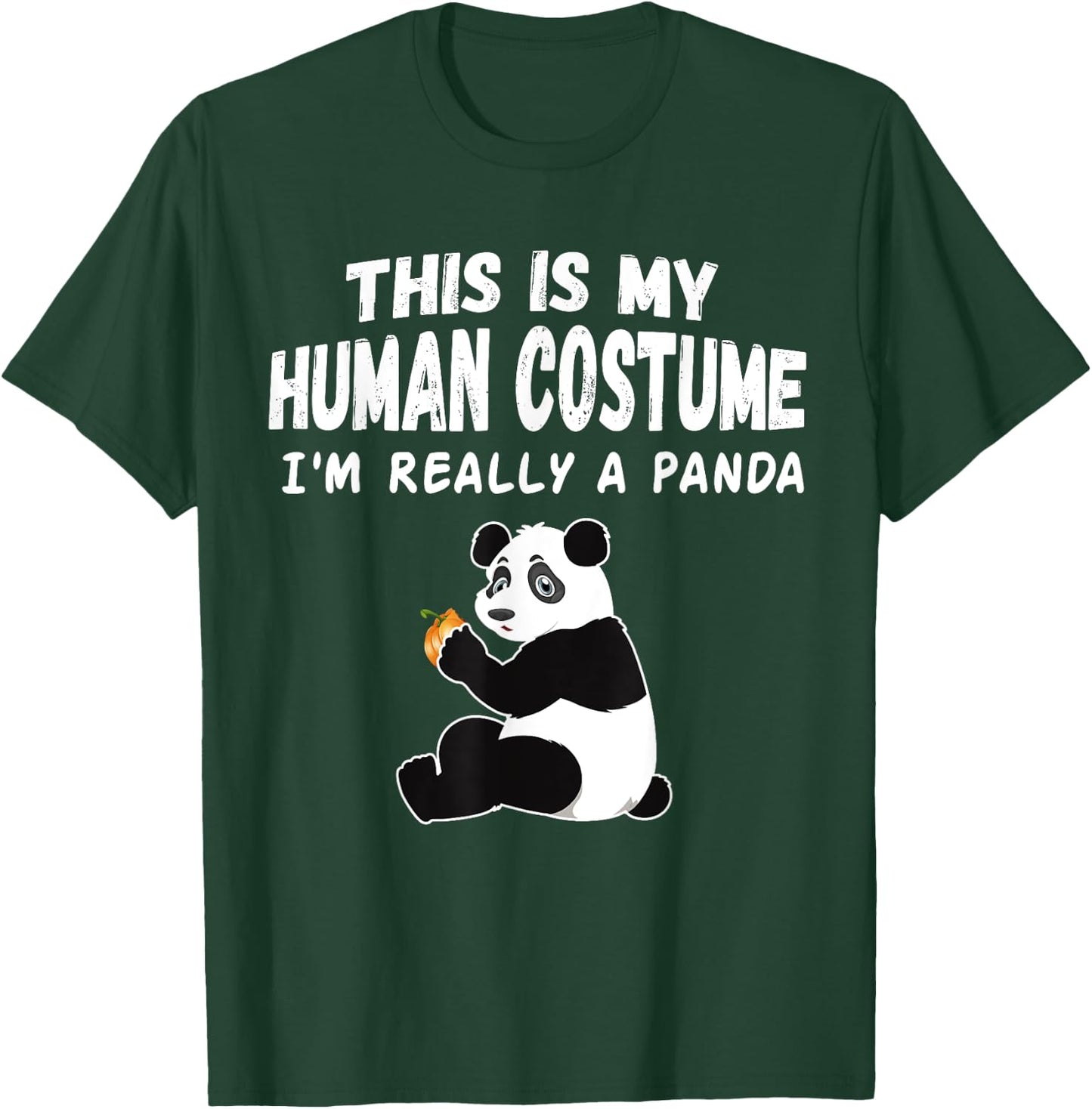 Cute This is My Human Costume I'm Really a Panda Halloween T-Shirt - T-Shirt | Forest
