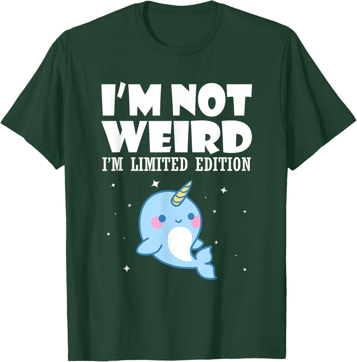 Narwhal Shirt I'm Not Weird I'm Limited Edition T-Shirt - T-Shirt | Forest