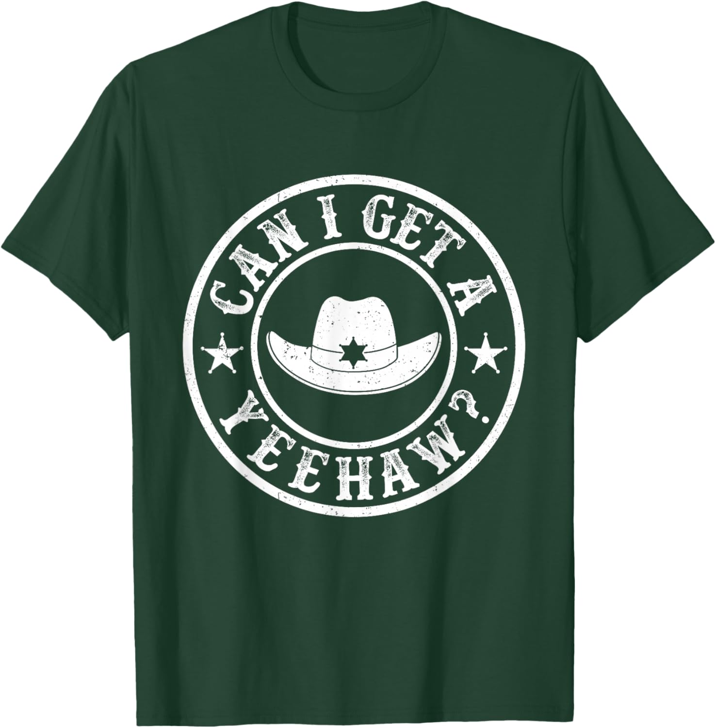 Can I Get A Yeehaw Cowboy Hat Country Western Cowgirls T-Shirt - T-Shirt | Forest