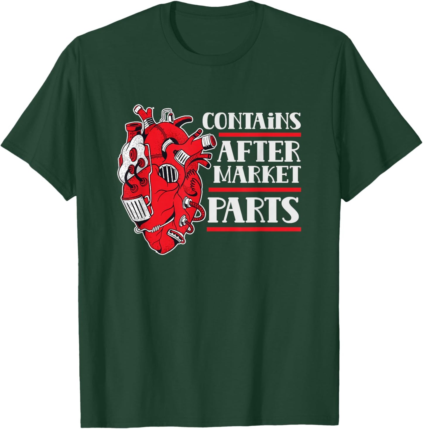 Includes Aftermarket Parts Patient Op Heart Surgery T-Shirt - T-Shirt | Forest