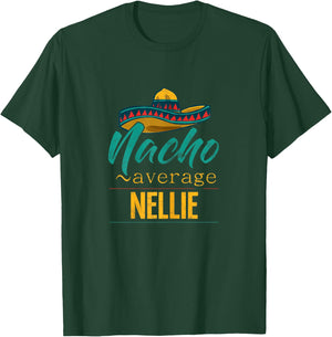 Nacho Average Nellie Gift Funny Cinco De Mayo Sombrero T-Shirt - T-Shirt | Forest