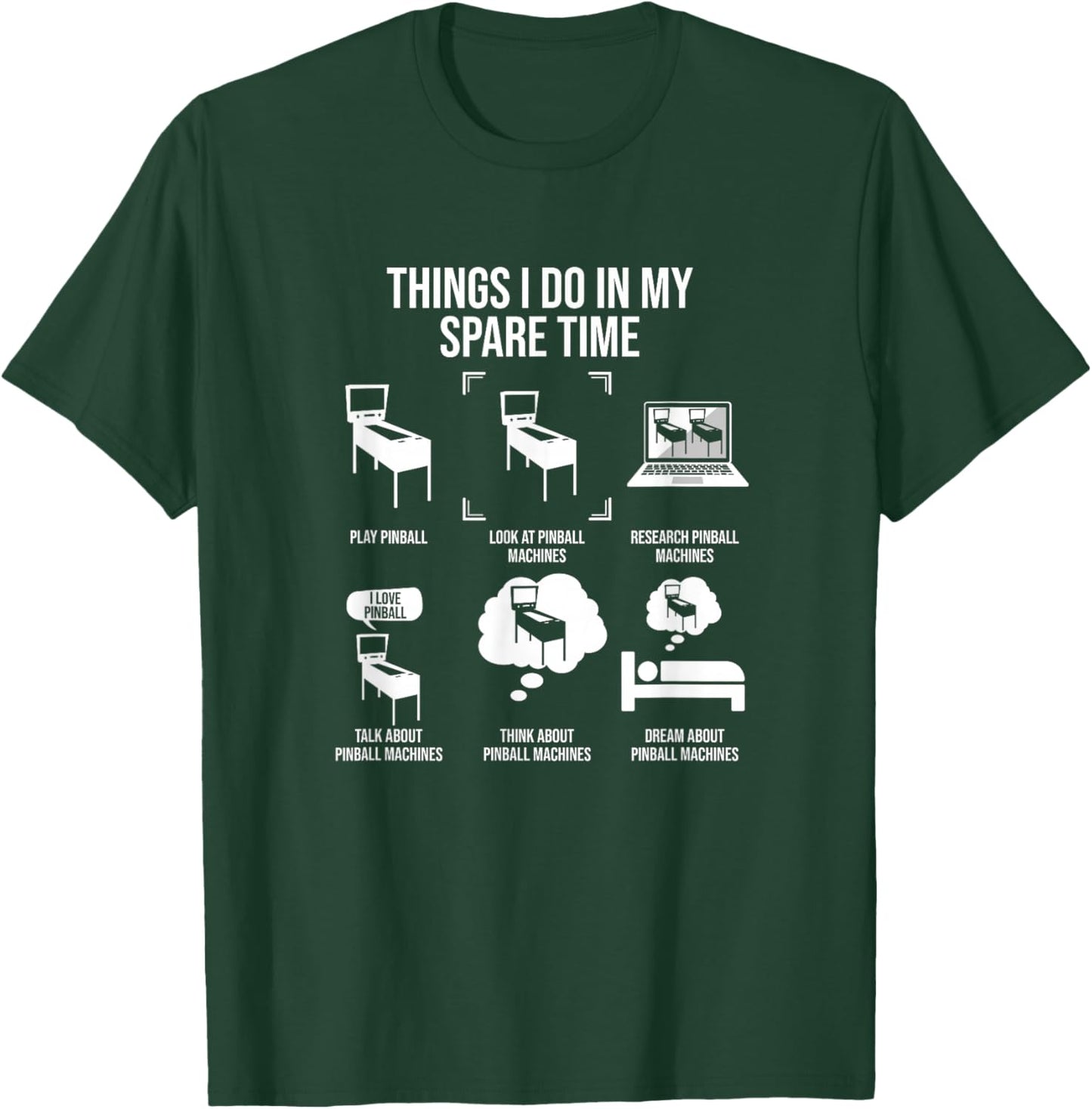 Things I Do In My Spare Time, Pinball Gamer T-Shirt - T-Shirt | Forest