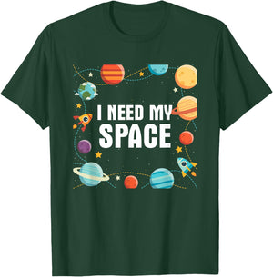 I Need My Space Gift Astronomy Scientists T-Shirt - T-Shirt | Forest