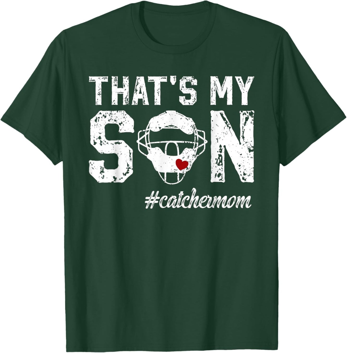 That's My Son Baseball Catcher Mom Baseball Catcher Mother T-Shirt - T-Shirt | Forest