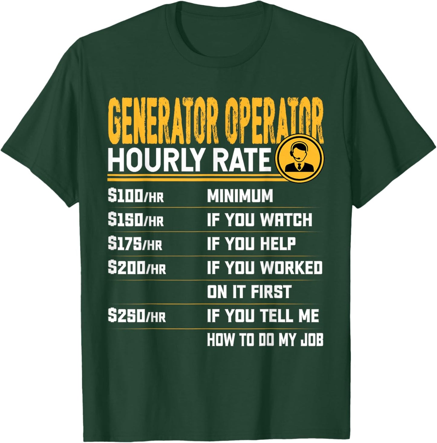 Generator Operator Hourly Rate - Funny Generator Technician T-Shirt - T-Shirt | Forest