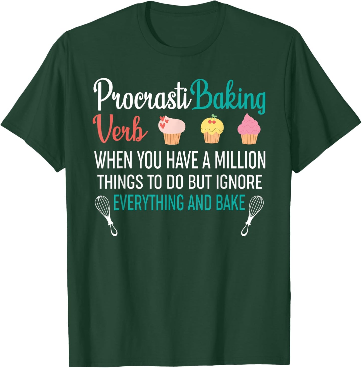 Procrastibaking - Funny Cupcake Baking Baker T-Shirt - T-Shirt | Forest