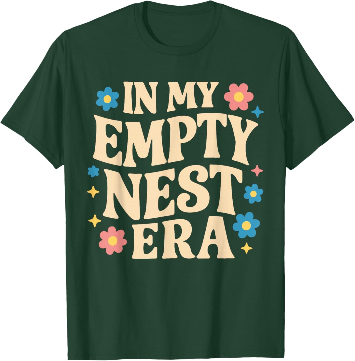 In My Empty Nest Era T-Shirt - T-Shirt | Forest
