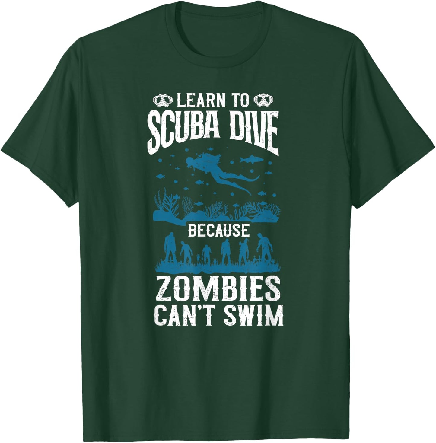 Divers learn to dive zombies cannot swim T-Shirt - T-Shirt | Forest