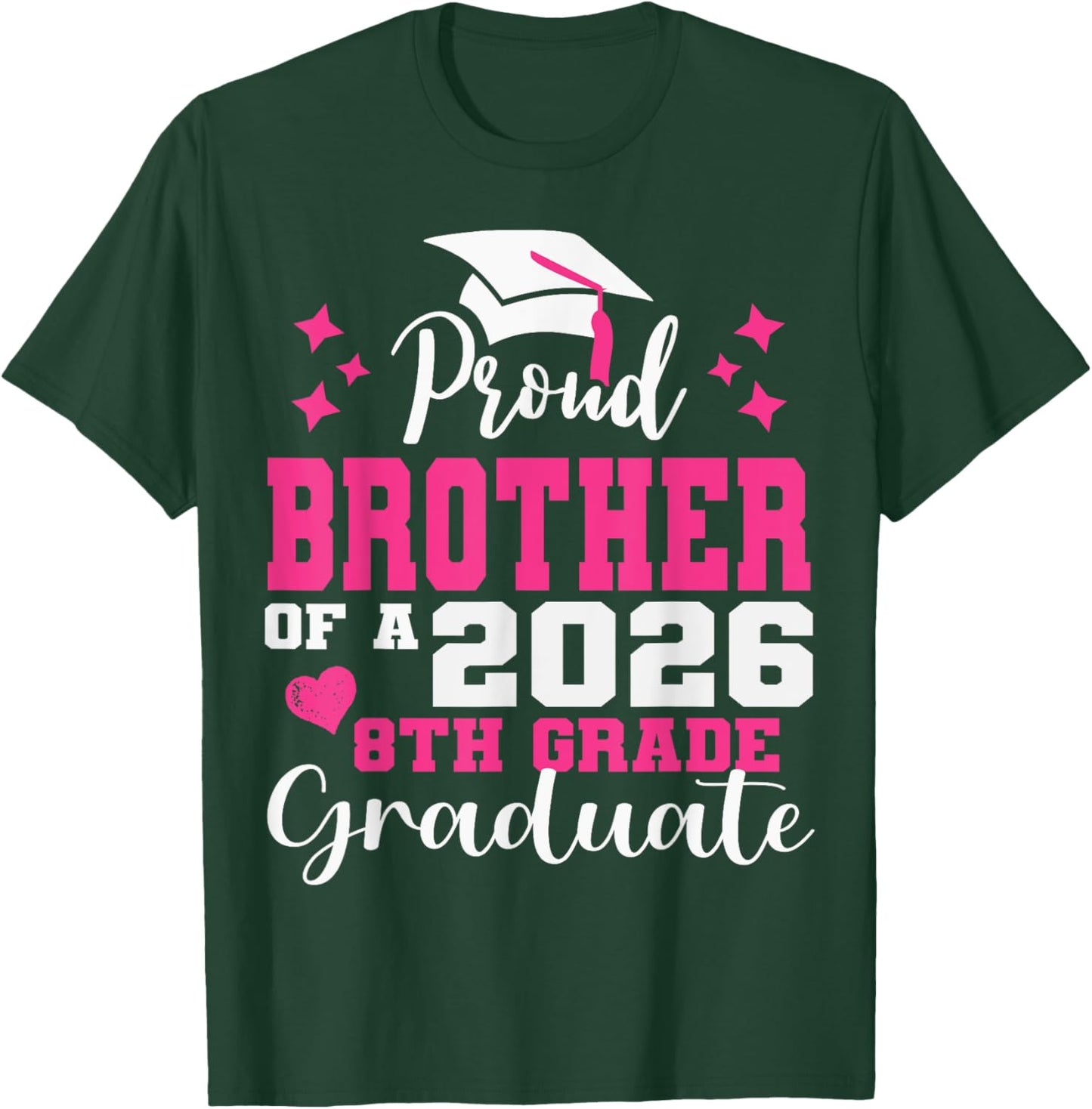 Proud Brother of 2026 8th Grade Graduate Middle School T-Shirt - T-Shirt | Forest