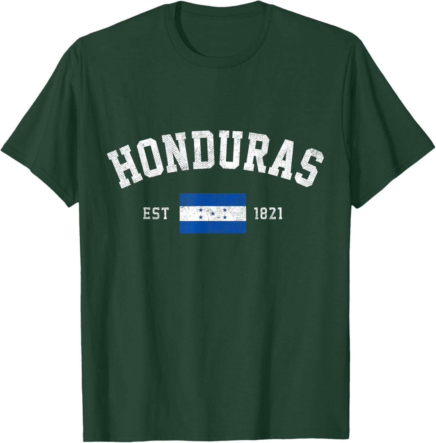 Honduras Est. 1821 Honduran Flag Independence Day T-Shirt - T-Shirt | Forest