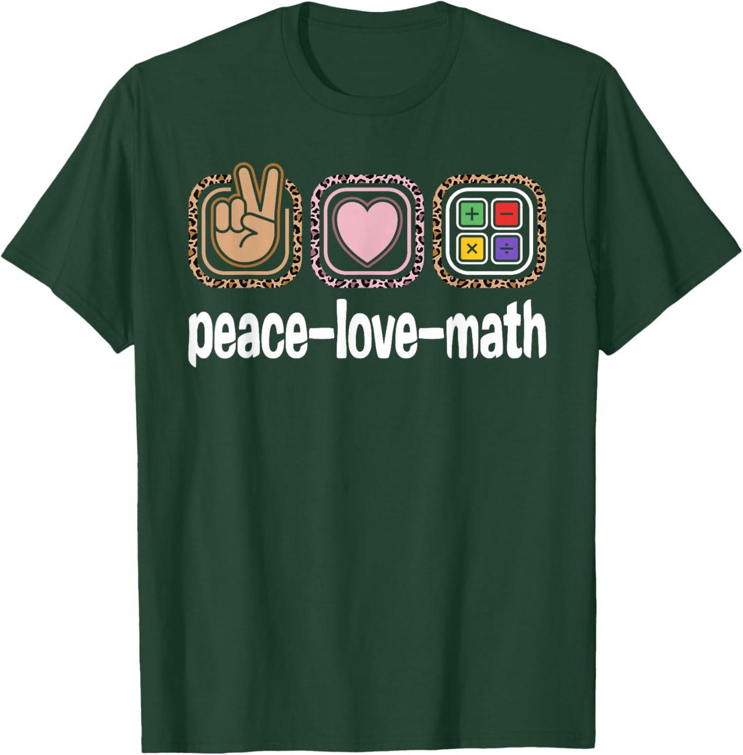 Math Teacher Leopard Print Women Girls Kids Peace Love Math T-Shirt - T-Shirt | Forest