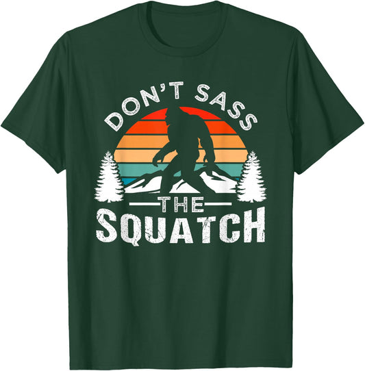 Don't Sass The Squatch Bigfoot T-Shirt - T-Shirt | Forest