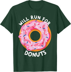 Will Run For Donuts Funny Donut Lover Funny Runner Donut T-Shirt - T-Shirt | Forest