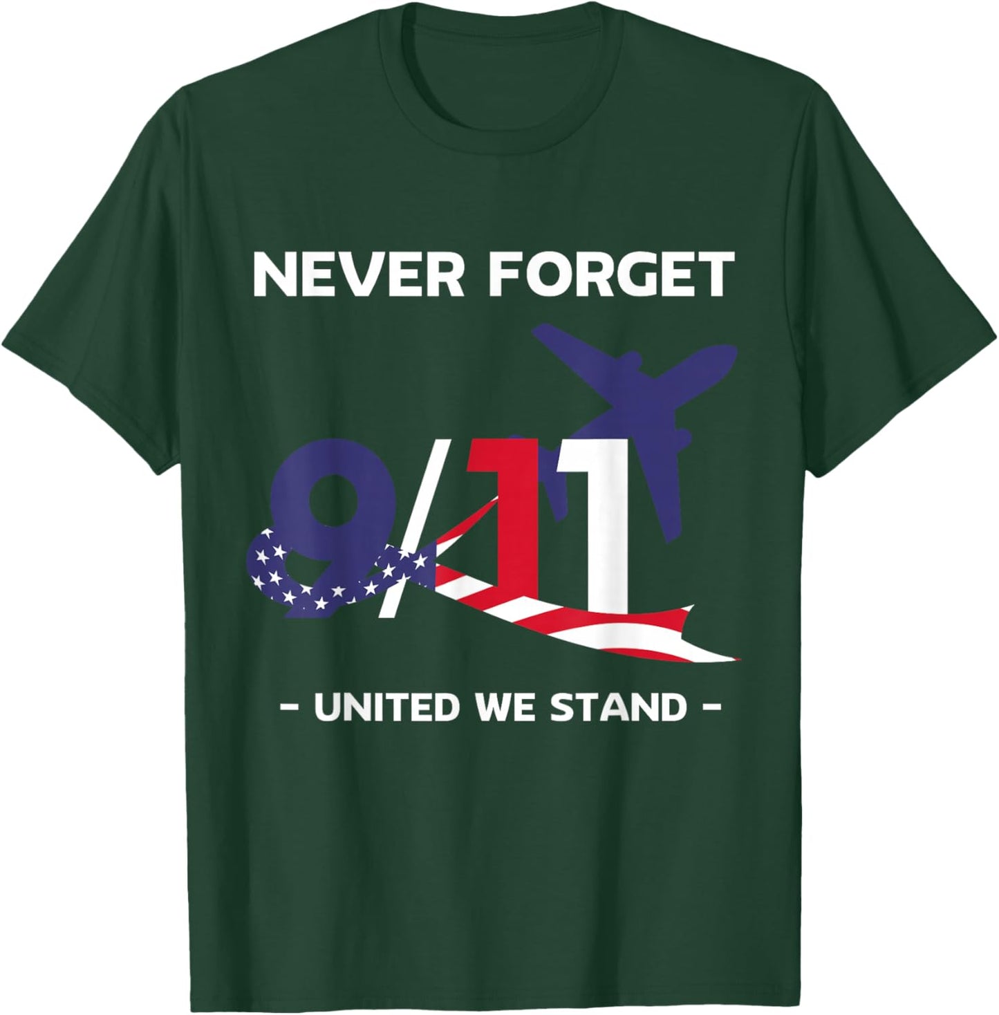 Never Forget September 11 2001 Memorial Day American Flag T-Shirt - T-Shirt | Forest