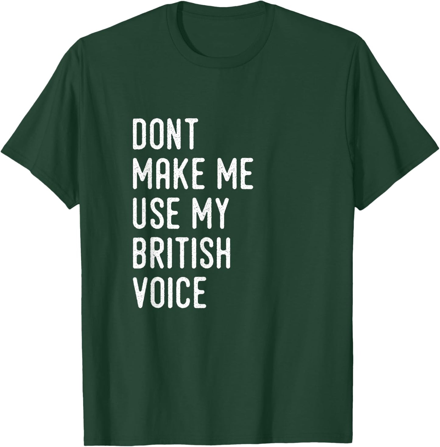 Funny British Accent United Kingdom Voice T-Shirt - T-Shirt | Forest