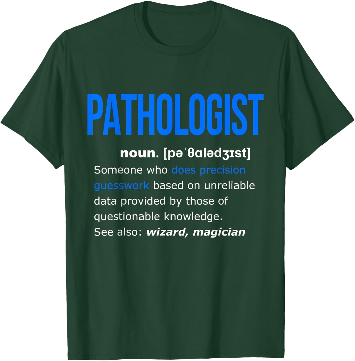 Pathologist Definition Shirt Funny Gift Pathology T-Shirt - T-Shirt | Forest