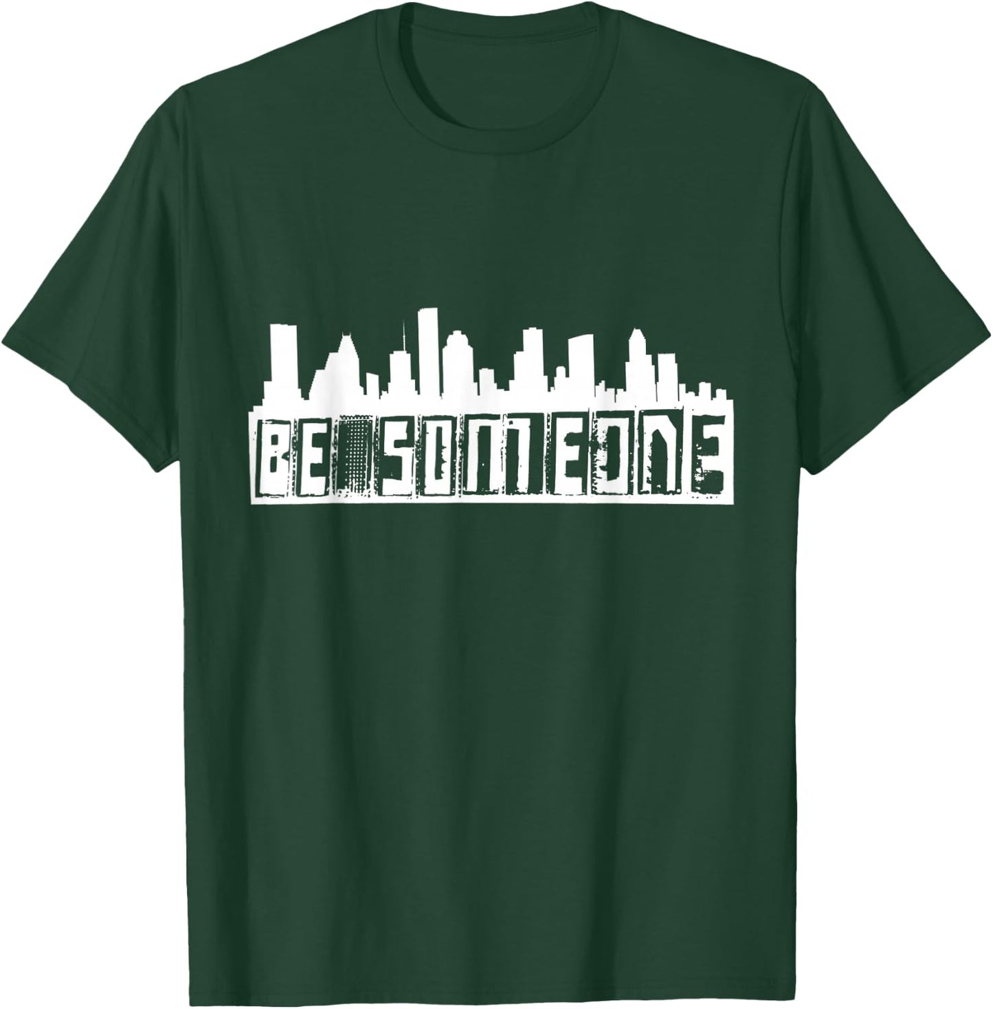 Be Someone H-Town Houston Texas Skyline T-Shirt - T-Shirt | Forest