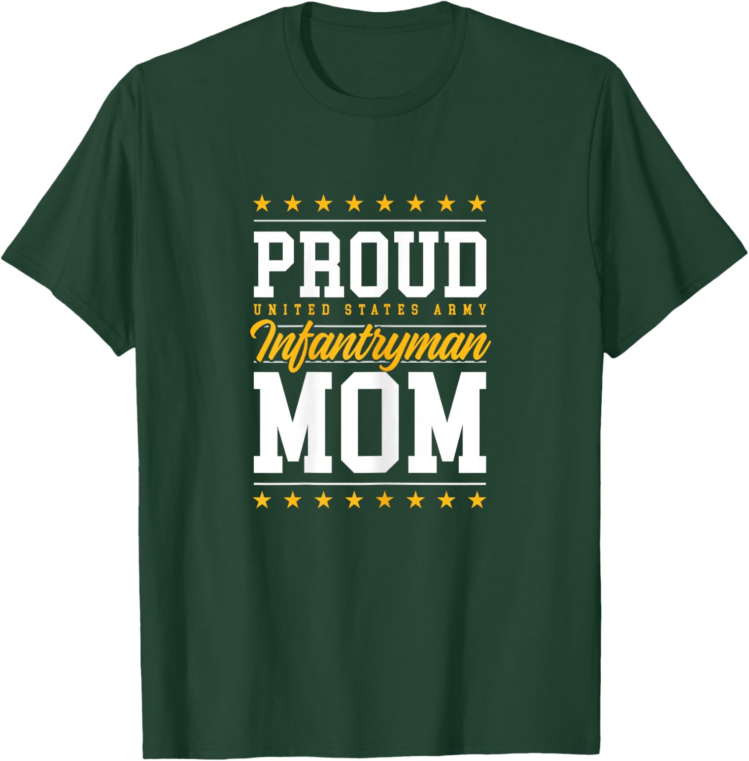 Proud Infantryman Mom T-Shirt - T-Shirt | Forest