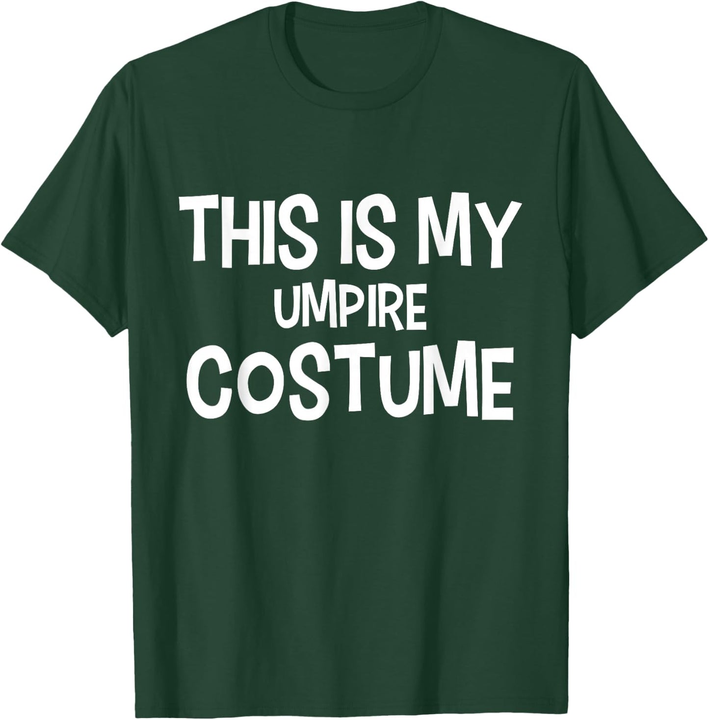 This is my UMPIRE Costume Halloween Simple Costume UMPIRES T-Shirt - T-Shirt | Forest
