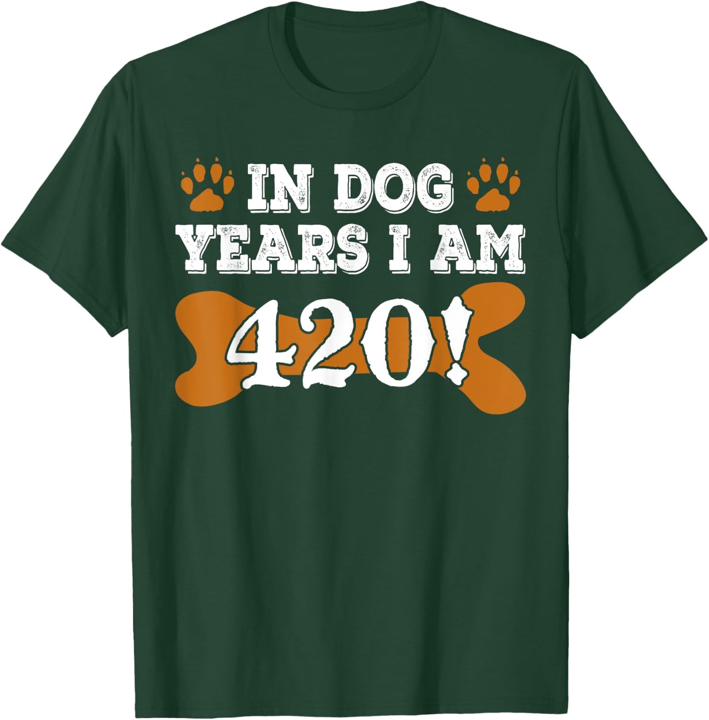 In Dog Years I'm 420 60th Birthday T-Shirt - T-Shirt | Forest
