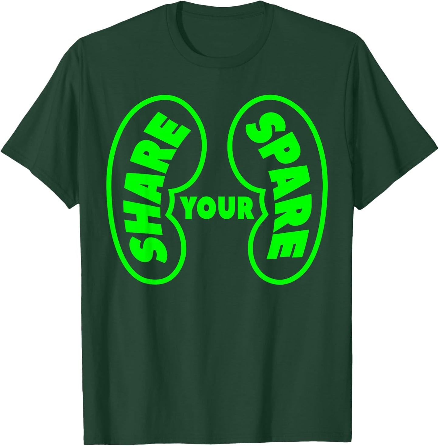Share Your Spare Kidney - Organ Donor Awareness T-Shirt - T-Shirt | Forest