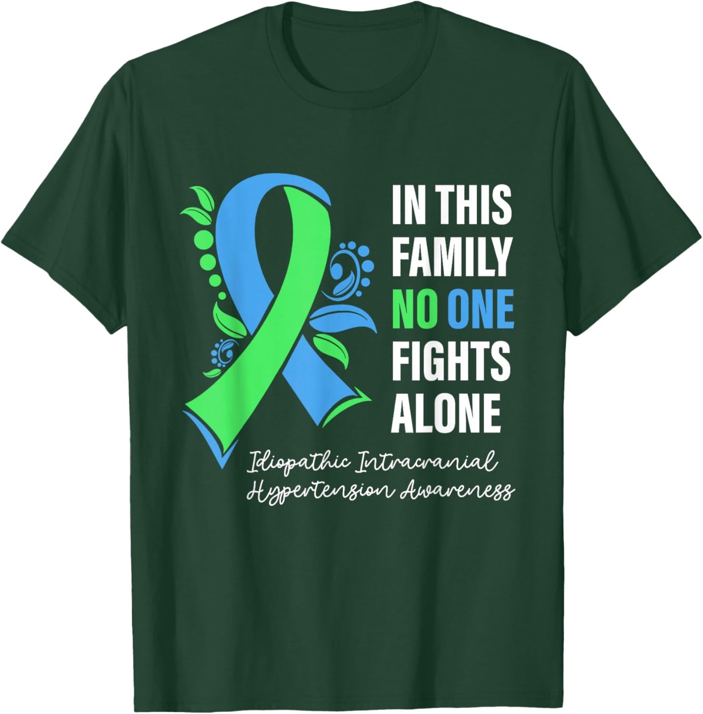 IIH Warrior In This Family No One Fight Alone IIH Awareness T-Shirt - T-Shirt | Forest