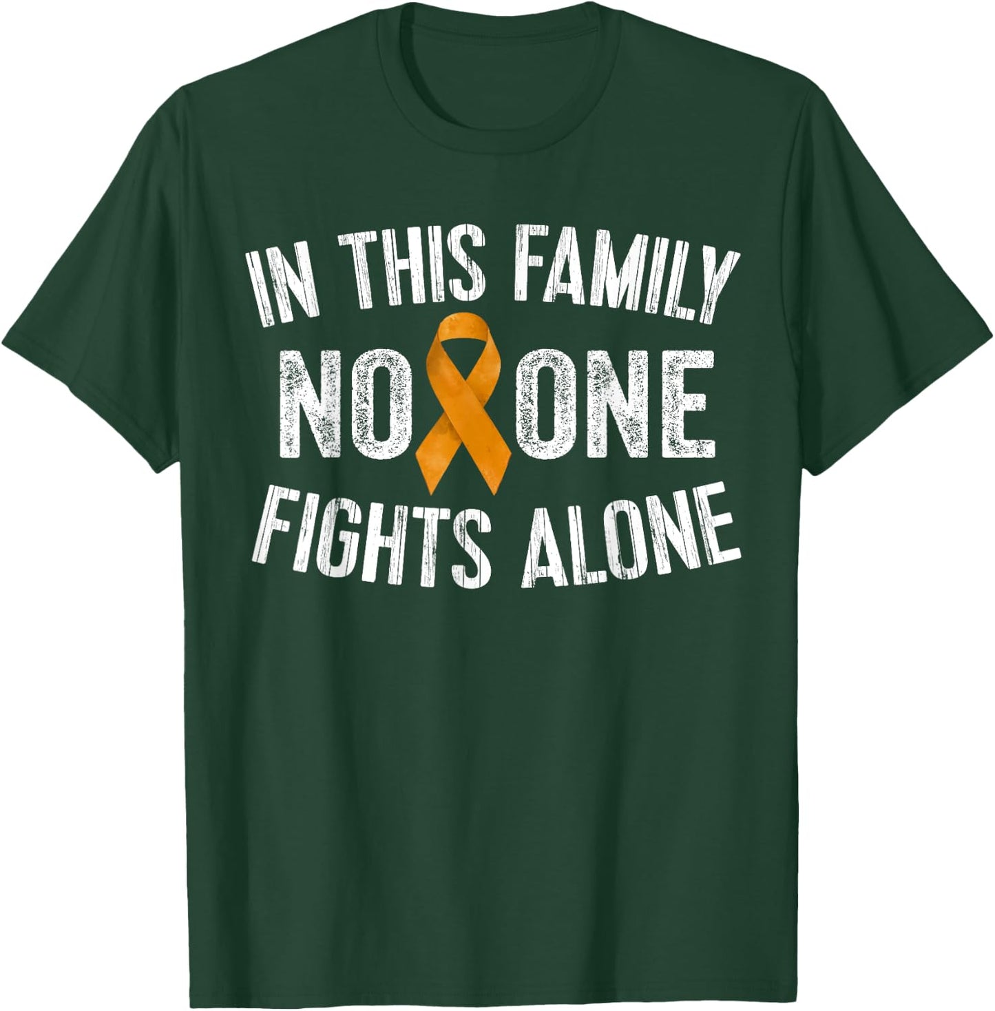 In This Family No One Fights Alone Shirt Orange Ribbon Gift T-Shirt - T-Shirt | Forest