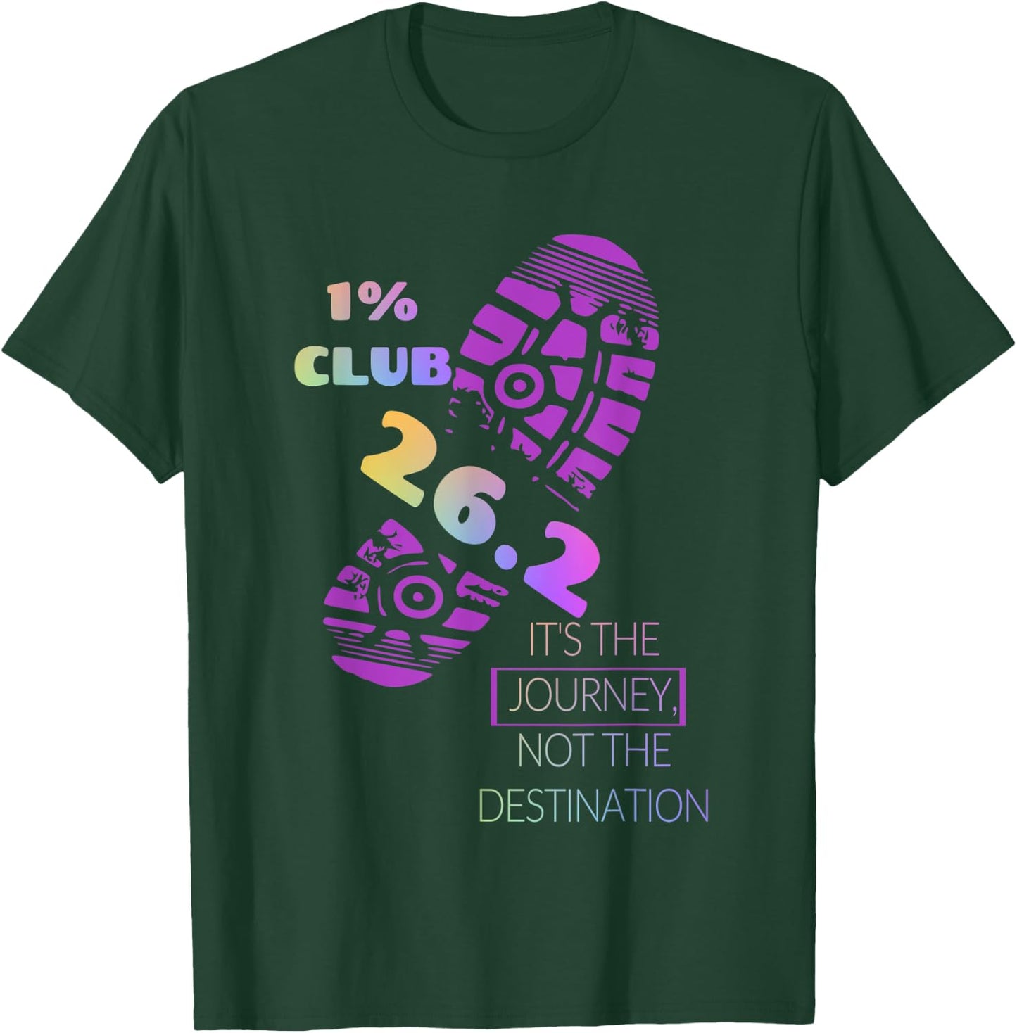 1% Club, 26.2 It's the Journey, Not the Destination T-Shirt - T-Shirt | Forest