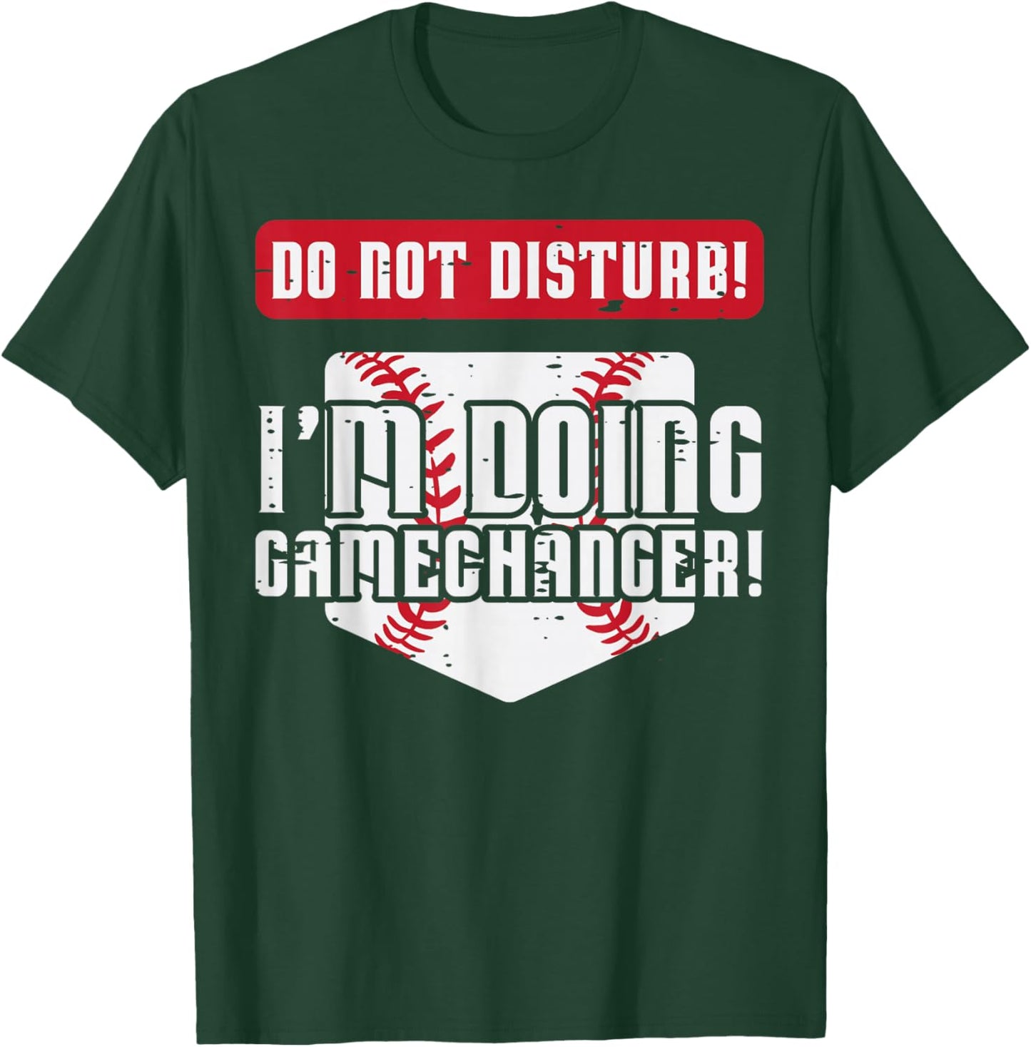 Baseball Do Not Disturb Doing Gamechanger Men Women Boy Kids T-Shirt - T-Shirt | Forest