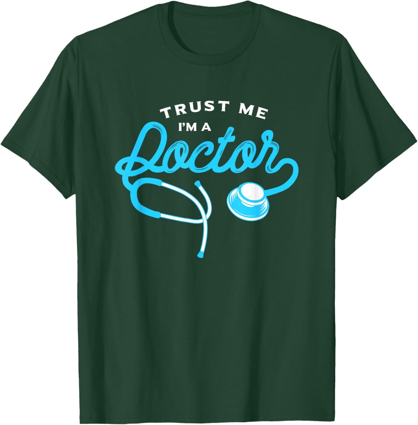 Trust me I am a doctor - Geschenk für Ärzte T-Shirt - T-Shirt | Forest