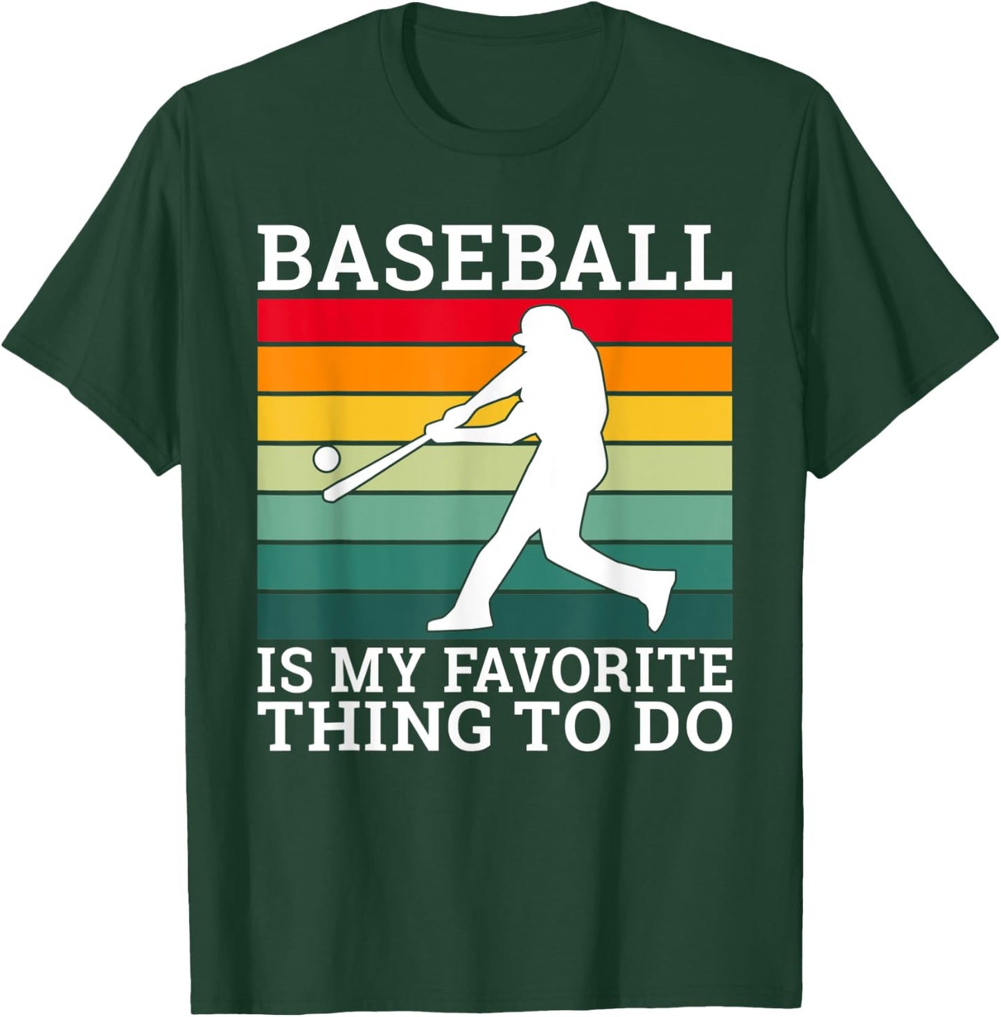 Baseball is my favorite thing to do Baseball T-Shirt - T-Shirt | Forest