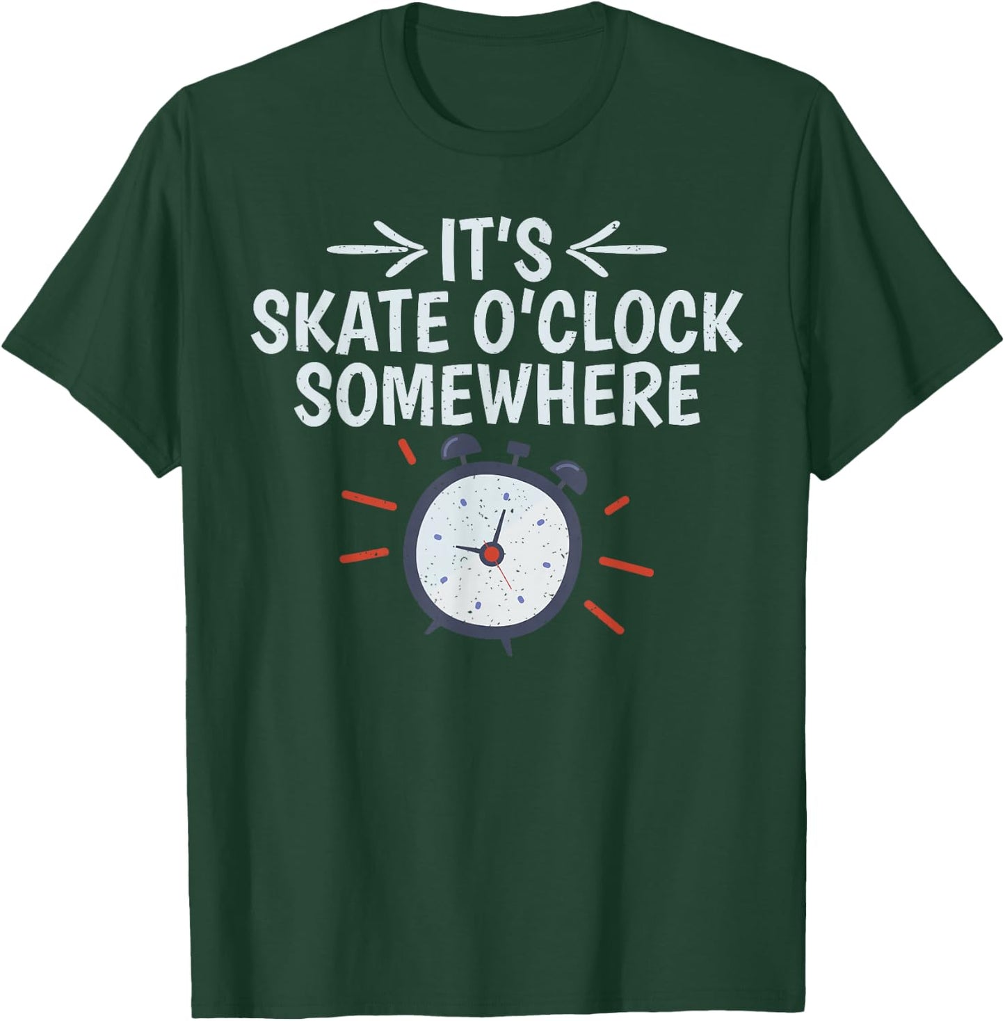 Its Skate O Clock Somewhere Roller Skating T-Shirt - T-Shirt | Forest