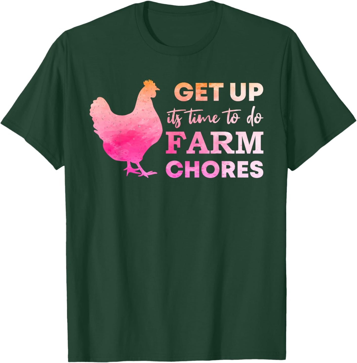 get up its time to do farm chores Funny Chicken mom T-Shirt - T-Shirt | Forest